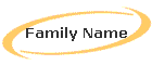 Family Name